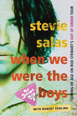 When We Were the Boys de Stevie Salas