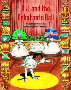 D. J. and the Debutante Ball de Denise Walter McConduit