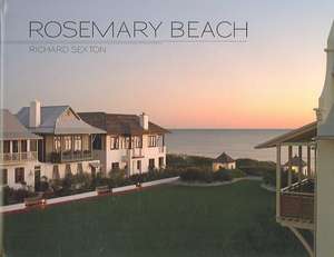 Rosemary Beach de Richard Sexton