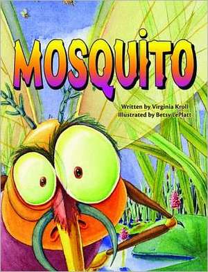 Mosquito de Virginia Kroll