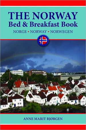 Norway Bed & Breakfast Book, The de Anne Bjrgen