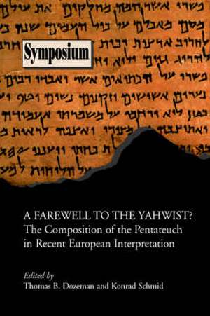 A Farewell to the Yahwist? the Composition of the Pentateuch in Recent European Interpretation de Thomas B. Dozeman