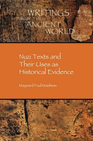 Nuzi Texts and Their Uses as Historical Evidence de Maynard Paul Maidman