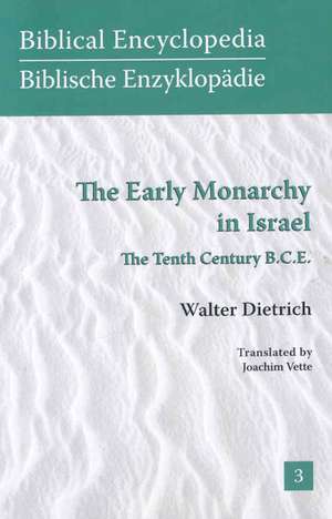 The Early Monarchy in Israel de Walter Dietrich