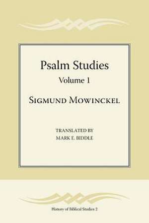 Psalm Studies, Volume 1 de Sigmund Mowinckel