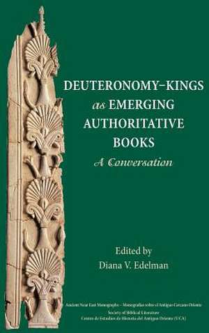 Deuteronomy-Kings as Emerging Authoritative Books de Diana V. Edelman