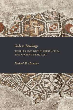 Gods in Dwellings de Michael B. Hundley