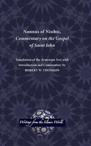 Nonnus of Nisibis, Commentary on the Gospel of Saint John de Robert W. Thomson