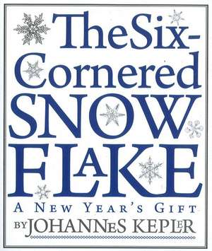 Six-Cornered Snowflake de Johannes Kepler