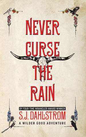 Never Curse the Rain de S.J. Dahlstrom