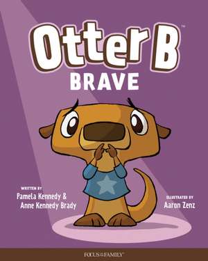 Otter B Brave de Pamela Kennedy