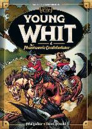 Young Whit and the Phantasmic Confabulator de Phil Lollar