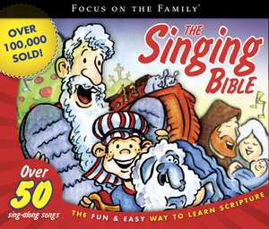 The Singing Bible: The Fun & Easy Way to Learn Scripture de Focus on the Family