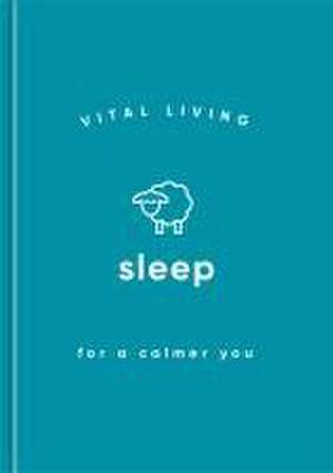 Sleep for a Calmer You de Vital Living