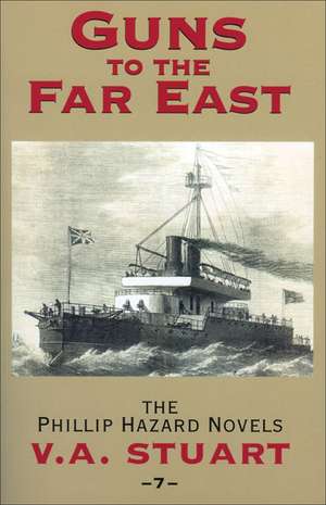 Guns to the Far East de V. A. Stuart