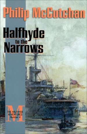 Halfhyde to the Narrows de Philip McCutchan