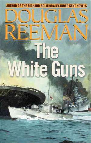 The White Guns de Douglas Reeman