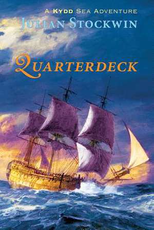 Quarterdeck: A Kydd Sea Adventure de Julian Stockwin