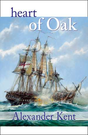 Heart of Oak de Alexander Kent