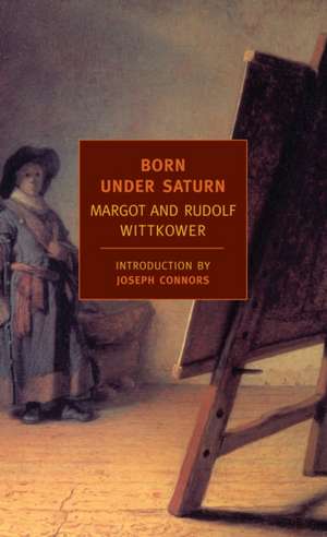 Born Under Saturn: A Documented History from Antiquity to the French Revolution de Margot Wittkower