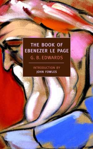 The Book of Ebenezer Le Page: Written by Himself de G. B. Edwards