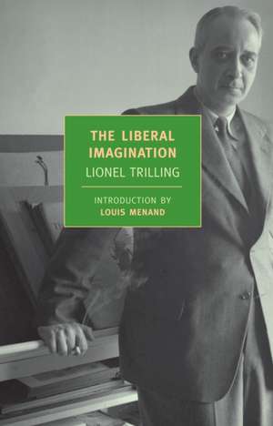 The Liberal Imagination: Essays on Literature and Society de Lionel Trilling