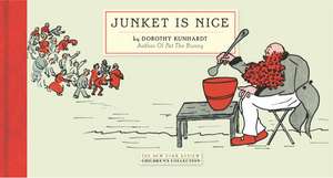 Junket Is Nice de Dorothy Kunhardt