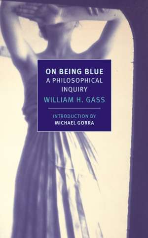 On Being Blue de William H. Gass