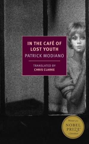 In the Cafe of Lost Youth de Patrick Modiano