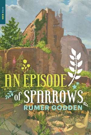 An Episode of Sparrows de Rumer Godden