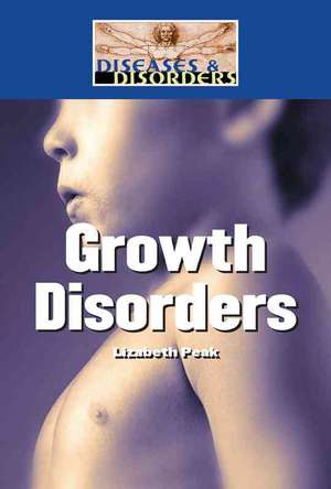 Growth Disorders de Lizabeth Peak