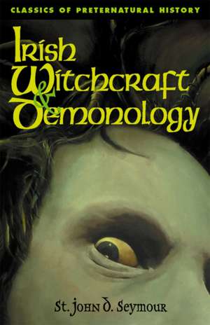 Irish Witchcraft & Demonology de JOHN D. SEYMOUR