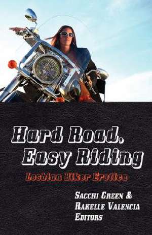 Hard Road, Easy Riding de Sacchi Green