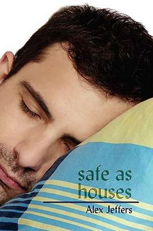 Safe as Houses de Alex Jeffers