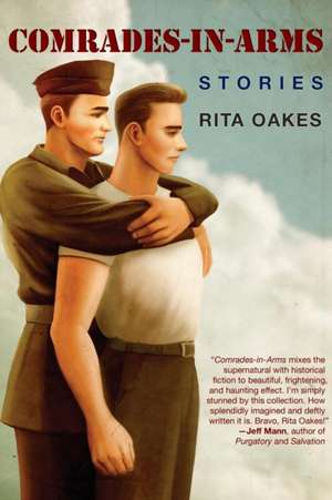 Comrades-In-Arms: Stories de Rita Oakes