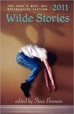 Wilde Stories 2011 de Steve Berman