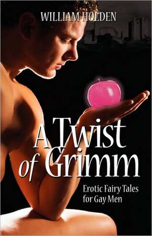 A Twist of Grimm de William Holden