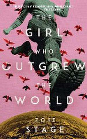 The Girl Who Outgrew the World de Zoje Stage