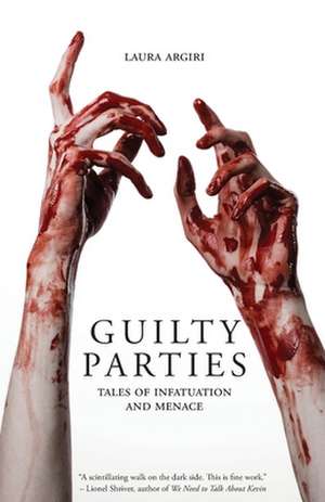 Guilty Parties de Laura Argiri