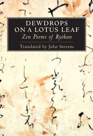 Dewdrops on a Lotus Leaf: Zen Poems of Ryokan de John Stevens