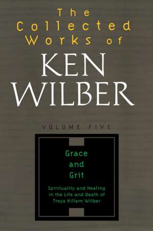 The Collected Works of Ken Wilber, Volume 5 de Ken Wilber