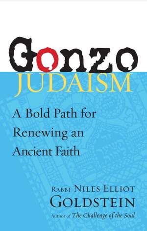 Gonzo Judaism de Niles Elliot Goldstein