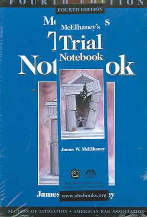 McElhaney's Trial Notebook, Fourth Edition de James Willson McElhaney