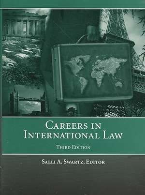 Careers in International Law de Salli A. Swartz