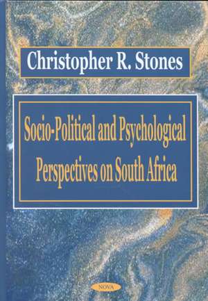 Socio-Political & Psychological Perspectives on South Africa de Christopher R Stones