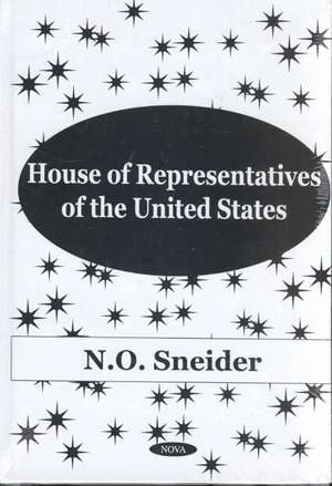 House of Representatives of the United States de N O Sneider