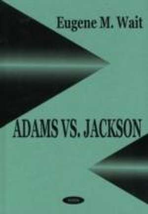 Adams vs Jackson de Eugene M. Wait