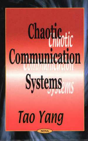 Chaotic Communication Systems de Tao Yang