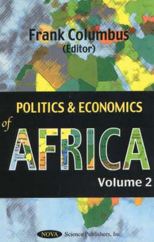 Politics & Economics of Africa, Volume 2 de Frank Columbus