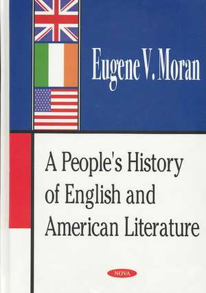 Moran, E: People's History of English & American Literature de Eugene V Moran